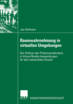 Raumwahrnehmung in virtuellen Umgebungen von Hofmann,  Jan