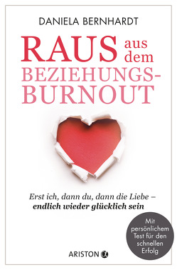 Raus aus dem Beziehungs-Burnout von Bernhardt,  Daniela