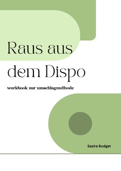 Raus aus dem Dispo – mit der Umschlagmethode | Workbook von Schneider,  Saskia
