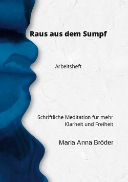 Raus aus dem Sumpf von Bröder,  Maria Anna