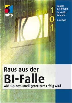 Raus aus der BI-Falle von Bachmann,  Ronald, Kemper,  Guido