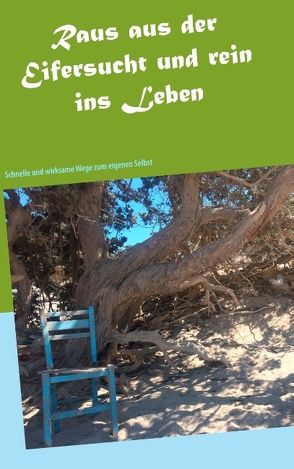 Raus aus der Eifersucht und rein ins Leben von Güthe,  Jens