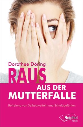 Raus aus der Mutterfalle von Döring,  Dorothee