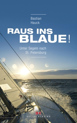 Raus ins Blaue! von Hauck,  Bastian