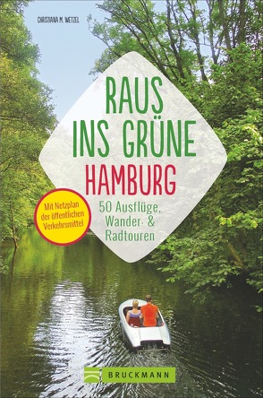 Raus ins Grüne Hamburg von Wetzel,  Christiana M.