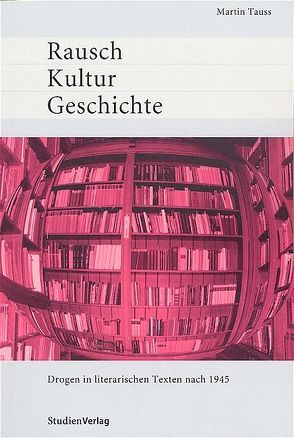 Rausch Kultur Geschichte von Tauss,  Martin