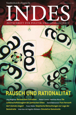 Rausch und Rationalität von Bebnowski,  David, Blühdorn,  Ingolfur, Feustel,  Robert, Geiges,  Lars, Hasche,  Thorsten, Leuschner,  Vincenz, Lorenz,  Robert, Lütjen,  Torben, Magenau,  Jörg, Michelsen,  Danny, Micus,  Matthias, Nentwig,  Teresa, Rahlf,  Katharina, Tibi,  Bassam, von Eichborn,  Christian, Walter,  Franz