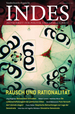 Rausch und Rationalität von Blühdorn,  Ingolfur, Feustel,  Robert, Geiges,  Lars, Hasche,  Thorsten, Leuschner,  Vincenz, Lorenz,  Robert, Lütjen,  Torben, Magenau,  Jörg, Michelsen,  Danny, Micus,  Matthias, Nentwig,  Teresa, Rahlf,  Katharina, Tibi,  Bassam, von Eichborn,  Christian, Walter,  Franz