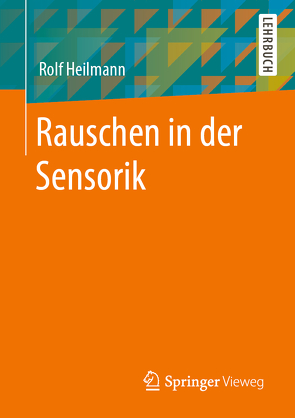 Rauschen in der Sensorik von Heilmann,  Rolf