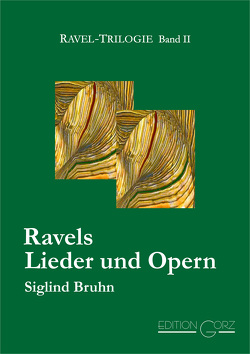 Ravels Lieder und Opern von Bruhn,  Siglind