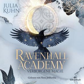 Ravenhall Academy 1: Verborgene Magie von Jokhosha,  Nora, Kuhn,  Julia