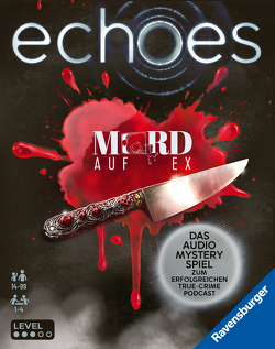 Ravensburger 20995 echoes Mord auf Ex – Das Audio Mystery Spiel mit Linn und Leo vom True Crime Podcast Mord auf Ex ab 14 Jahren, Erlebnis-Spiel von Dunstan,  Matthew, Neale,  Dave