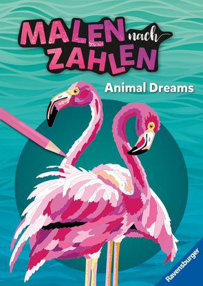 Ravensburger Malen nach Zahlen Animal Dreams – 64 Seiten – 24 Farben – Malbuch mit nummerierten Ausmalfeldern für fortgeschrittene Fans der Reihe von Wagner,  Maja