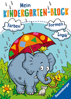 Ravensburger Mein Kindergarten-Block – Farben, Formen, Logik- Rätselspaß für Kindergartenkinder ab 5 Jahren – Förderung von Logik, Aufmerksamkeit und Ausdauer von Lohr,  Anja, Lohr,  Stefan, Pahl,  Simone, Pätz,  Christine, Zimmermann,  Britta