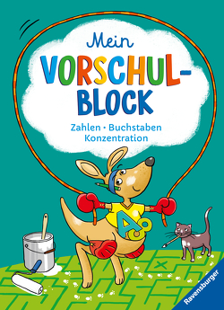 Ravensburger Mein Vorschul-Block – Zahlen, Buchstaben, Konzentration – Rätselspaß für Vorschulkinder ab 5 Jahren – Vorbereitung auf Schule von Lohr,  Anja, Lohr,  Stefan, Pätz,  Christine, Wetzel,  Jutta, Zimmermann,  Britta