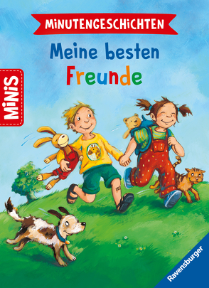Ravensburger Minis: Minutengeschichten – Meine besten Freunde von Henze,  Dagmar, Mai,  Manfred