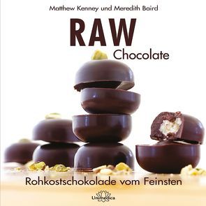 Raw Chocolate von Baird,  Meredith, Kenney,  Matthew