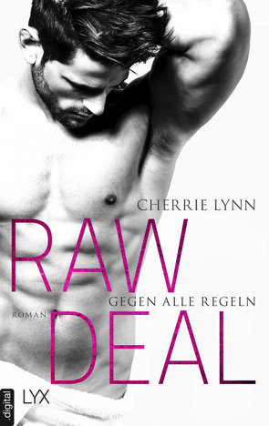 Raw Deal – Gegen alle Regeln von Lynn,  Cherrie, Slawig,  Barbara