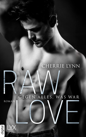 Raw Love – Gegen alles, was war von Lynn,  Cherrie