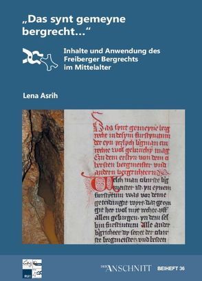 Raw Materials, Innovation, Technology of Ancient Cultures – RITaK / „Das synt gemeyne bergrecht…“ von Asrih,  Lena