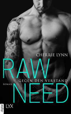 Raw Need – Gegen den Verstand von Lynn,  Cherrie, Mehrmann,  Anja