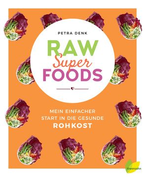 Raw Superfoods von Denk,  Petra