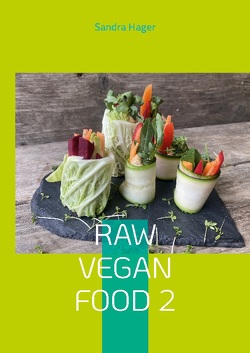 Raw Vegan Food 2 von Hager,  Sandra