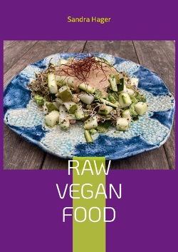 Raw Vegan Food von Hager,  Sandra