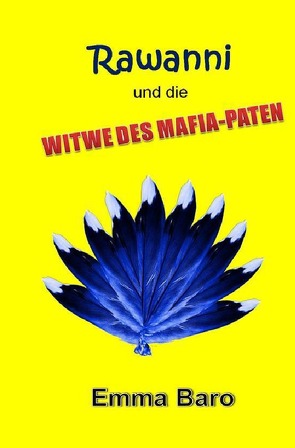 Rawanni / Rawanni und die Witwe des Mafia-Paten: Band 10 von Baro,  Emma