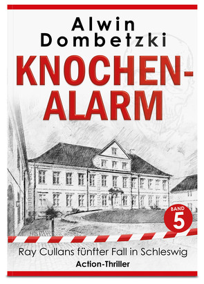 RAY CULLAN / KNOCHEN-ALARM von Dombetzki,  Alwin
