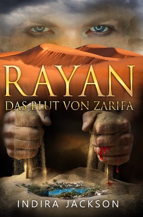 Rayan / Rayan – Das Blut von Zarifa von Jackson,  Indira
