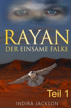 Rayan / Rayan – Der Einsame Falke von Jackson,  Indira