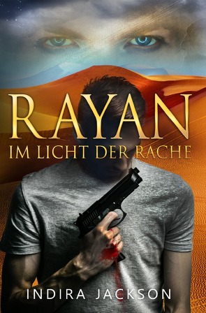 Rayan / Rayan – Im Licht der Rache von Jackson,  Indira