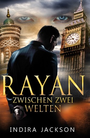 Rayan / Rayan – Zwischen Zwei Welten von Jackson,  Indira