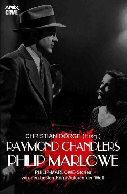 RAYMOND CHANDLERS PHILIP MARLOWE von Collins,  Max Allan, Dörge,  Christian, Van Lustbader,  Eric