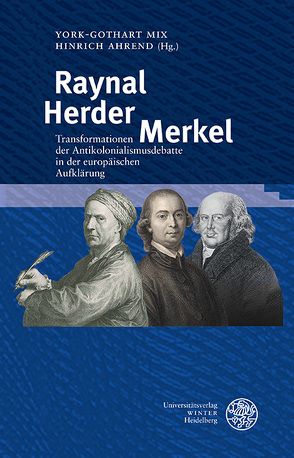 Raynal – Herder – Merkel von Ahrend,  Hinrich, Kandler,  Kristina, Mix,  York-Gothart