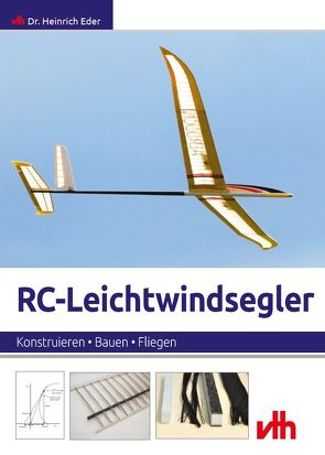 RC-Leichtwindsegler von Heinrich,  Eder