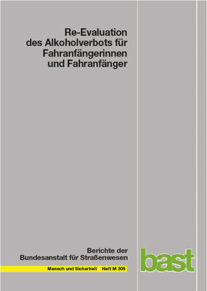 Re-Evaluation des Alkoholverbots für Fahranfängerinnen und Fahranfänger von Evers,  Claudia, Straßgütl,  Leon