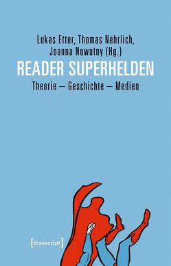 Reader Superhelden von Etter,  Lukas, Nehrlich,  Thomas, Nowotny,  Joanna