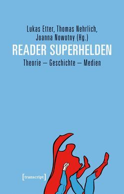 Reader Superhelden von Etter,  Lukas, Nehrlich,  Thomas, Nowotny,  Joanna