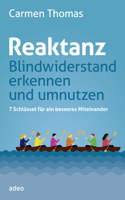 Reaktanz – Blindwiderstand erkennen und umnutzen von Thomas,  Carmen