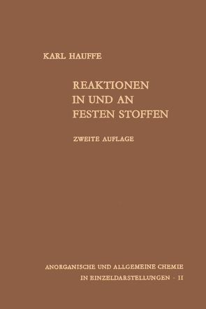 Reaktionen in und an festen Stoffen von Hauffe,  Karl, Seyferth,  Carl