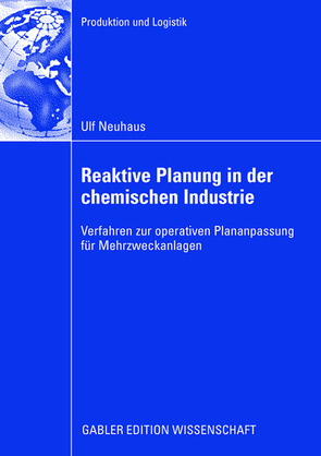 Reaktive Planung in der chemischen Industrie von Günther,  Prof. Dr. Hans-Otto, Neuhaus,  Ulf