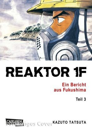 Reaktor 1F – Ein Bericht aus Fukushima 3 von Ossa,  Jens, Tatsuta,  Kazuto