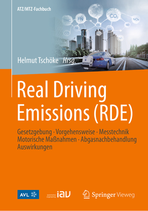 Real Driving Emissions (RDE) von Arndt,  Michael, Baade,  Michael, Berndt,  René, Bunar,  Frank, Bunel,  Boris, Graf,  Gernot, Grubmüller,  Markus, Jansen,  Helmut, Köhler,  Dieter, Moser,  Elisa-Maria, Schrade,  Friedemann, Tschöke,  Helmut, Vidmar,  Khai, Walter,  Lukas, Wanker,  Roland