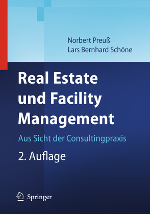 Real Estate und Facility Management von Preuß,  Norbert, Schöne,  Lars