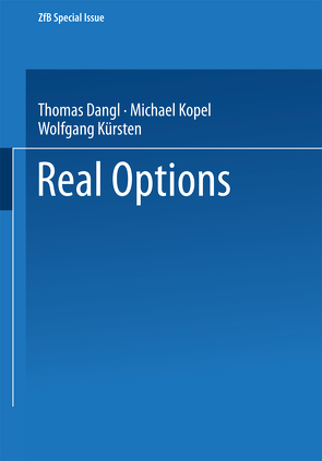 Real Options von Dangl,  Thomas, Kopel,  Michael, Kürsten,  Wolfgang