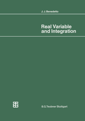 Real Variable and Integration von Benedetto,  John