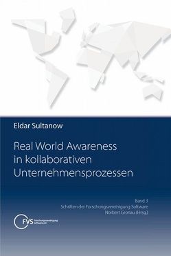 Real World Awareness in kollaborativen Unternehmensprozessen von Sultanow,  Eldar
