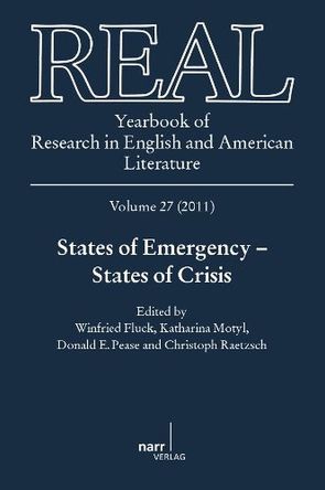 REAL – Yearbook of Research in English and American Literature, Volume 27 (2011) von Fluck,  Winfried, Motyl,  Katharina, Pease,  Donald E., Raetzsch,  Christoph